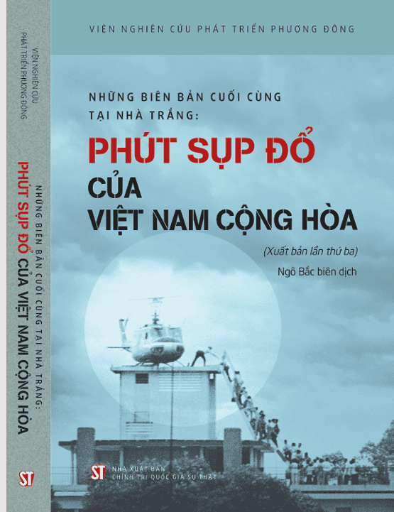 Hướng tới kỷ niệm sự kiện lịch sử trọng đại - 50 năm Giải phóng miền Nam, thống nhất đất nước (30/4/1975 – 30/4/2025), Nhà xuất bản Chính trị quốc gia Sự thật đã phối hợp với Viện Nghiên cứu Phát triển Phương Đông (thuộc Liên hiệp các Hội Khoa học và Kỹ thuật Việt Nam) xuất bản lần thứ 3 cuốn sách “Những biên bản cuối cùng tại Nhà Trắng: Phút sụp đổ của Việt Nam Cộng hòa” do Ngô Bắc biên dịch.