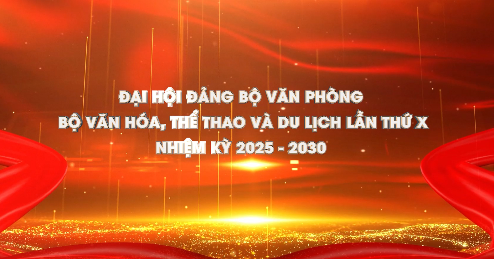 Ngày 12/6: Đại hội Đảng bộ Văn phòng Bộ VHTTDL lần thứ X, nhiệm kỳ 2025–2030